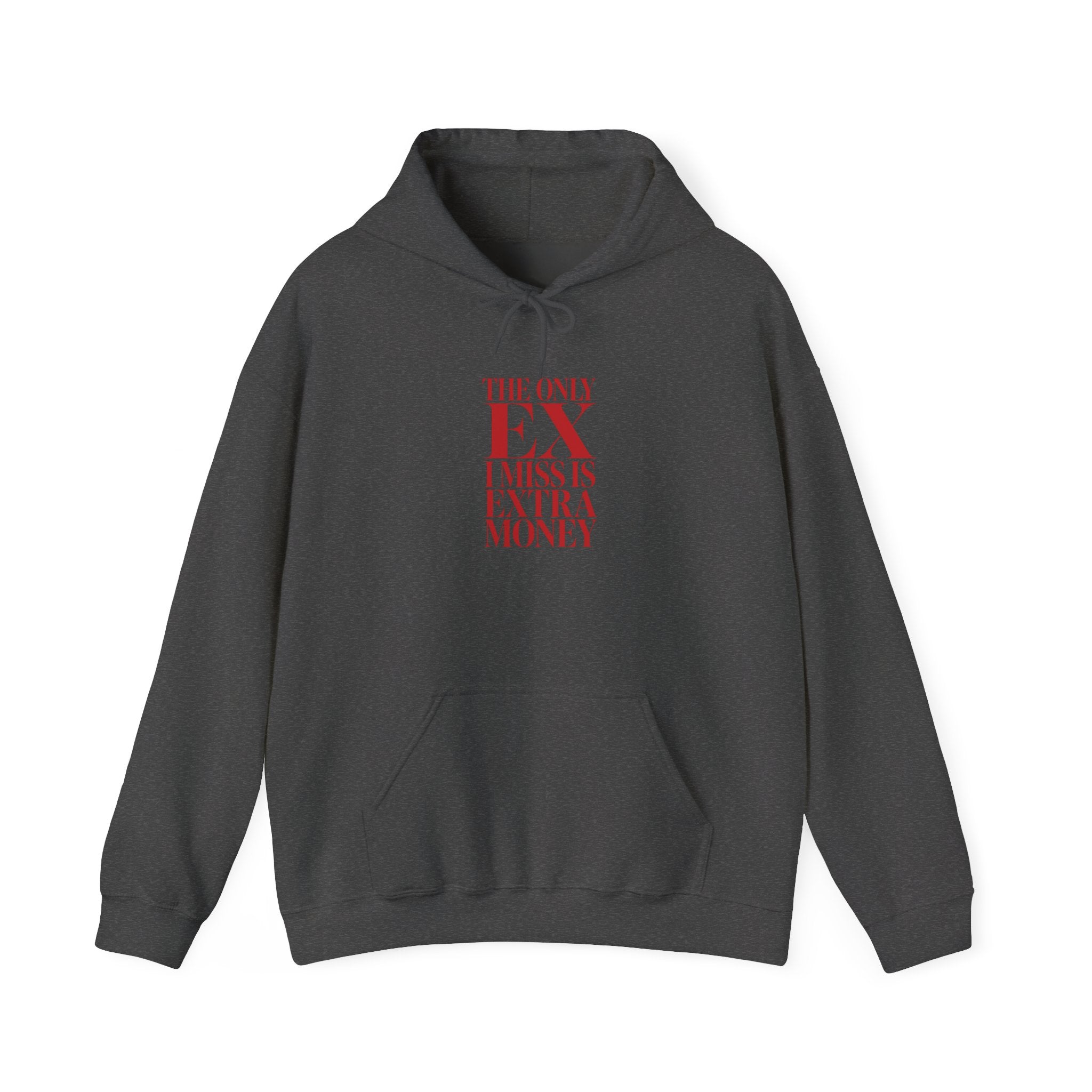 "The Only Ex Miss Is Extra Money" Red Text Graphic Hoodie