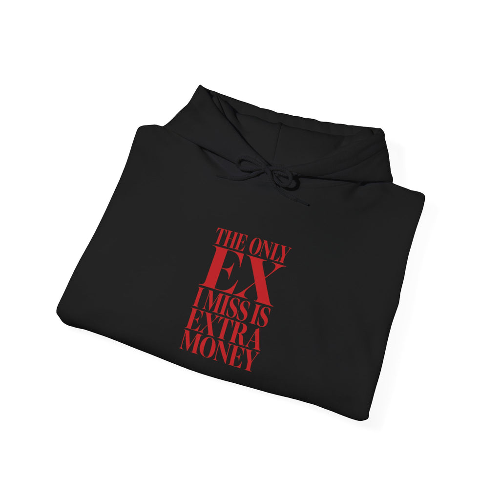 "The Only Ex Miss Is Extra Money" Red Text Graphic Hoodie