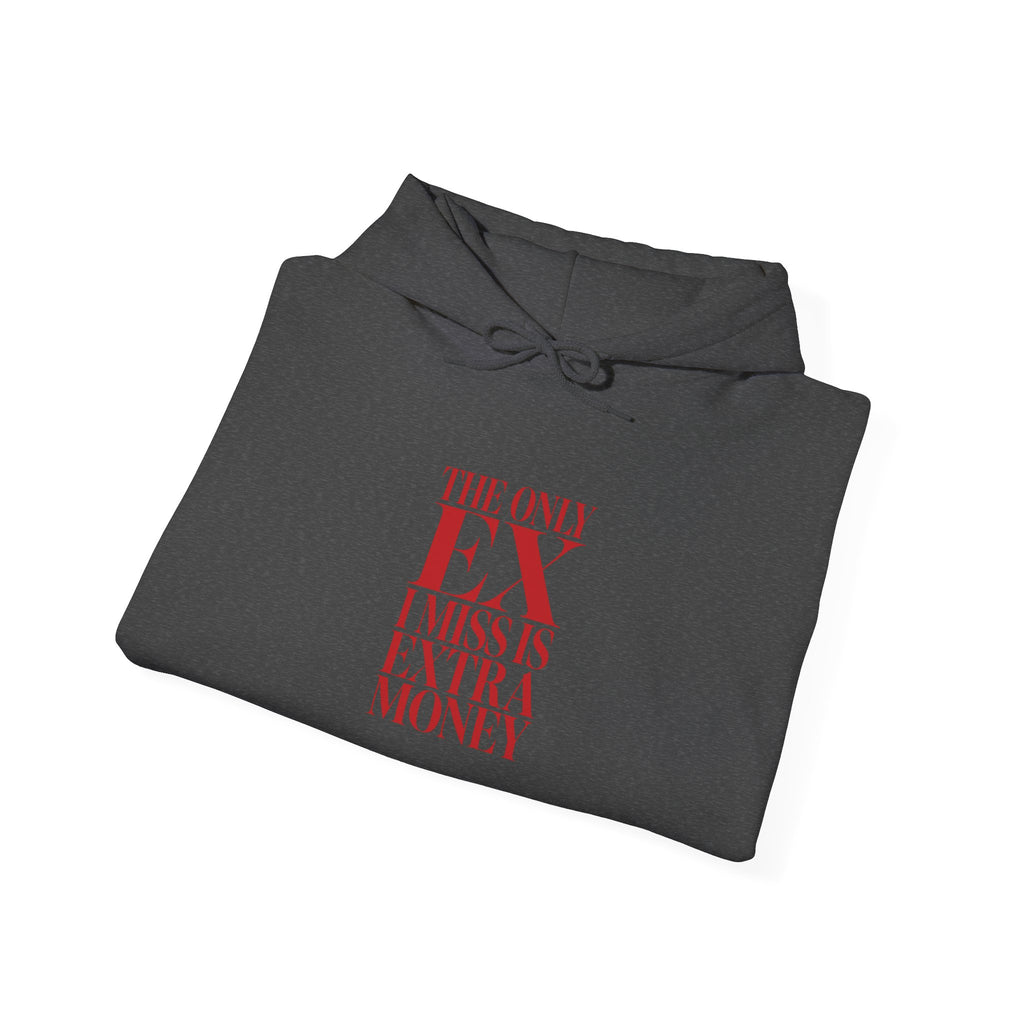 "The Only Ex Miss Is Extra Money" Red Text Graphic Hoodie